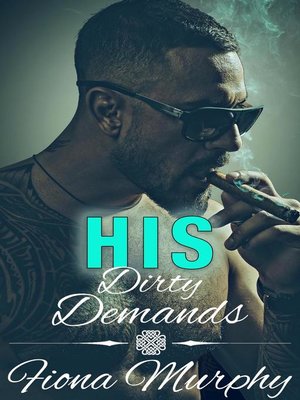 cover image of His Dirty Demands